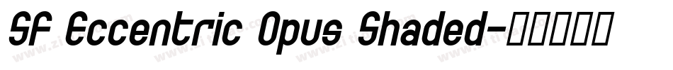 SF Eccentric Opus Shaded字体转换